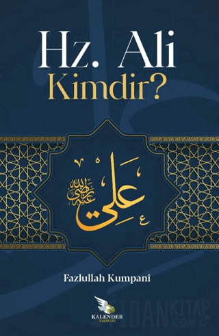 Hz. Ali Kimdir? Feyzullah Kumpani