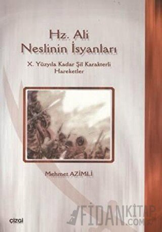 Hz. Ali Neslinin İsyanları Mehmet Azimli