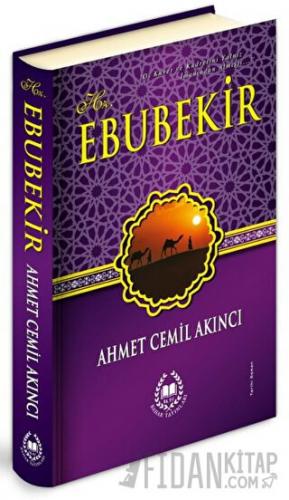 Hz. Ebubekir (Ciltli) Ahmet Cemil Akıncı