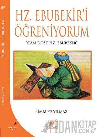 Hz Ebubekir'i Öğreniyorum Ümmiye Yılmaz