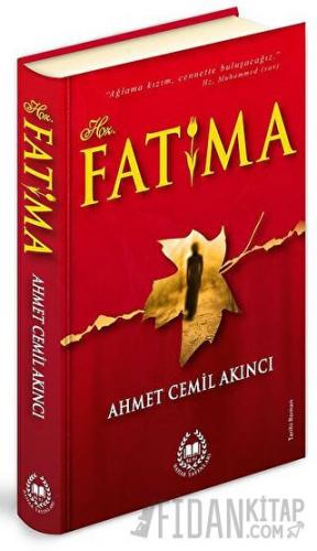 Hz. Fatıma (Ciltli) Ahmet Cemil Akıncı