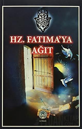 Hz. Fatıma'ya Ağıt İsmail Bendiderya