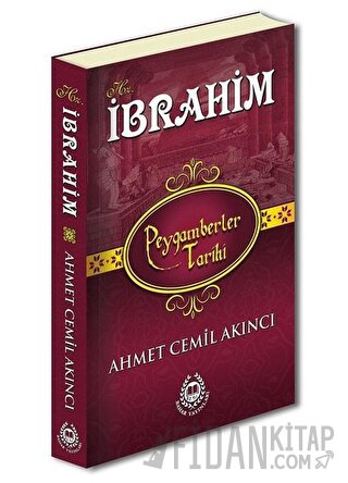 Hz. İbrahim - Peygamberler Tarihi Ahmet Cemil Akıncı