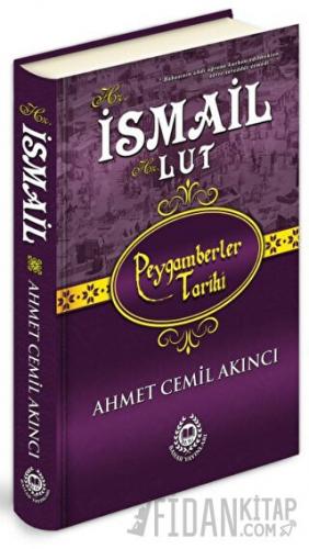 Hz. İsmail - Hz. Lut (Ciltli) Ahmet Cemil Akıncı