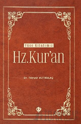 Hz. Kur'an Tayyar Altıkulaç