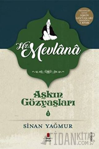 Hz. Mevlana - Aşkın Gözyaşları 2 Sinan Yağmur