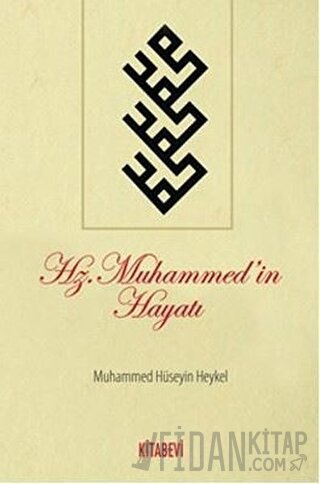 Hz.Muhammed’in Hayatı Muhammed Hüseyin Heykel