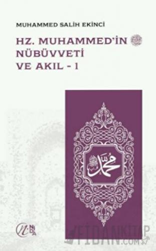 Hz. Muhammed’in Nübüvveti ve Akıl 1-2 Muhammed Salih Ekinci