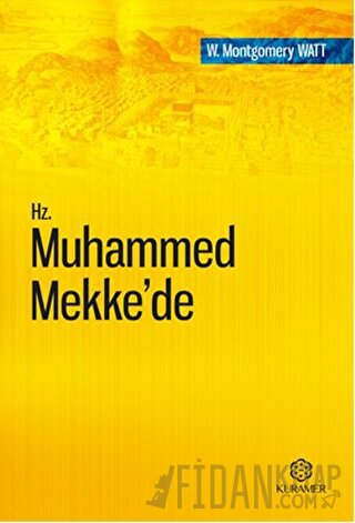 Hz. Muhammed Mekke’de W. Montgomery Watt