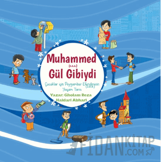 Hz. Muhammed(s.a.a.) Gül Gibiydi Gholam Reza Haidari Abhari