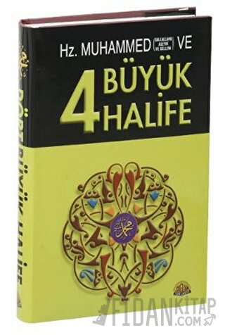 Hz. Muhammed ve Dört Büyük Halife (Ciltli) Kolektif