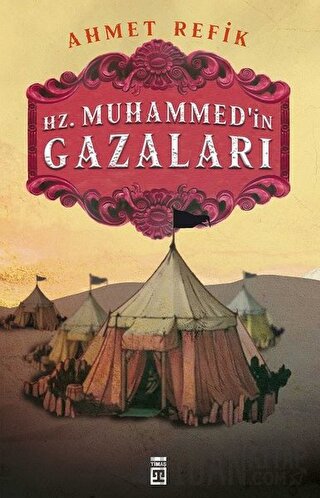 Hz. Muhammedin Gazaları Ahmet Refik