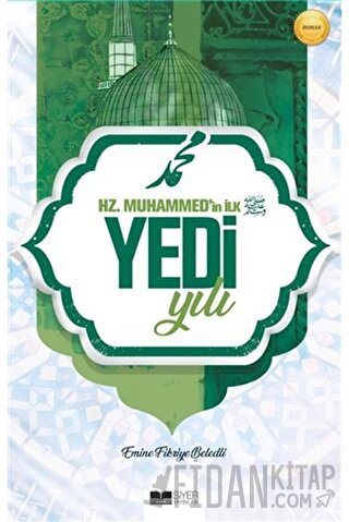 Hz. Muhammed'in İlk Yedi Yılı Emine Fikriye Beledli