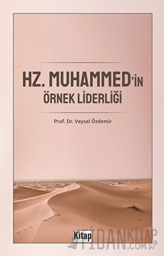 Hz. Muhammed'in Örnek Liderliği Veysel Özdemir