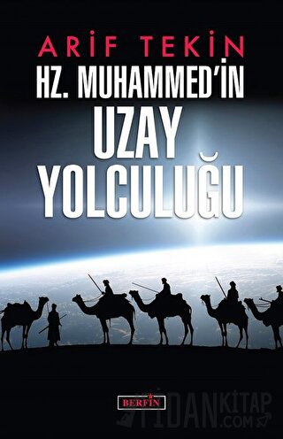 Hz. Muhammed'in Uzay Yolculuğu Arif Tekin