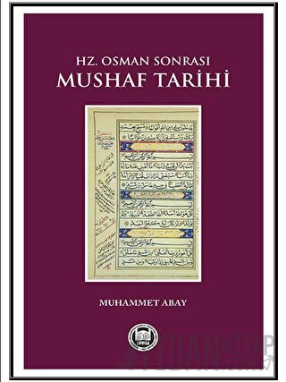 Hz. Osman Sonrası Mushaf Tarihi Muhammet Abay