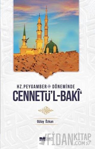 Hz. Peygamber Döneminde Cennetü'l-Baki Gülay Özkan