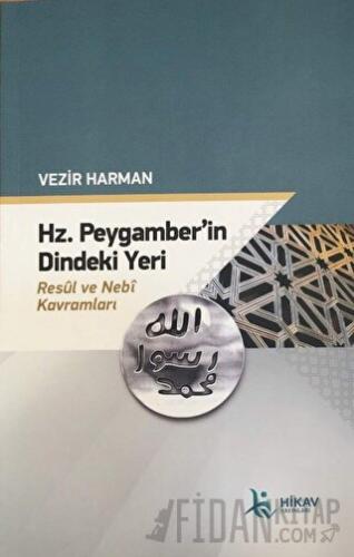 Hz. Peygamber’in Dindeki Yeri Resul ve Nebi Kavramları Vezir Harman