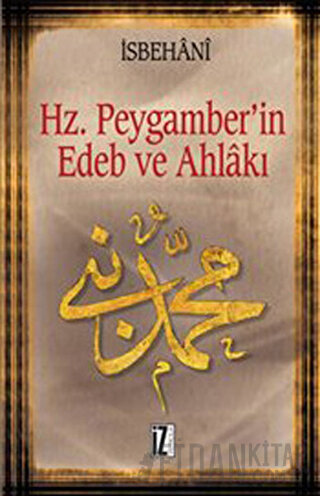 Hz. Peygamber’in Edeb ve Ahlakı Ebu Nuaym El-İsbehani