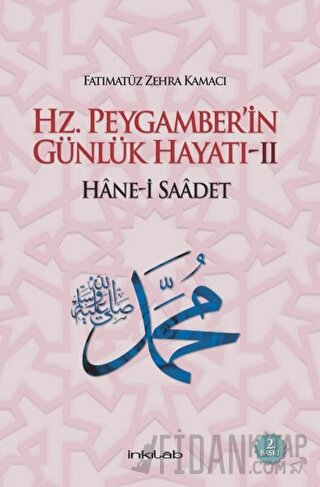 Hz. Peygamber’in Günlük Hayatı 2 Hane-i Saadet (Ciltli) Fatımatüz Zehr