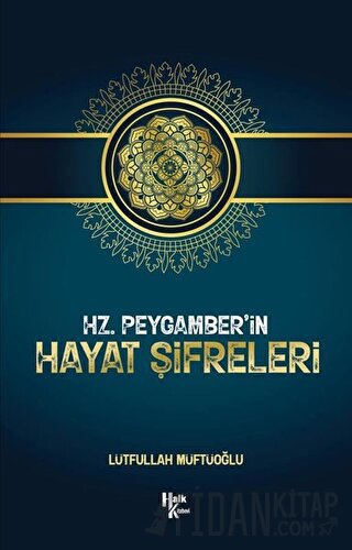 Hz. Peygamber’in Hayat Şifreleri Lütfullah Müftüoğlu