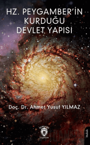 Hz. Peygamber’in Kurduğu Devlet Yapısı Ahmet Yusuf Yılmaz