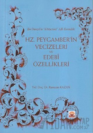 Hz. Peygamber’in Vecizeleri ve Edebi Özellikleri Ramazan Kazan