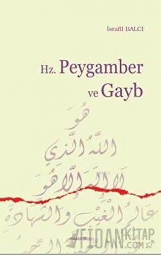 Hz. Peygamber ve Gayb İsrafil Balcı