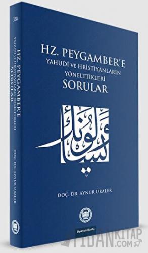 Hz. Peygamber'e Yahudi ve Hristiyanların Yönelttikleri Sorular Aynur U