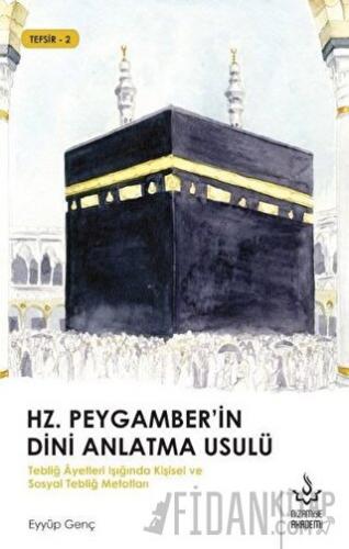 Hz. Peygamber'in Dini Anlatma Usulü Eyyüp Genç