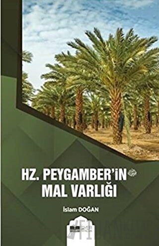 Hz. Peygamber'in (s.av.) Mal Varlığı İslam Doğan