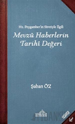 Hz. Peygamber'in Sıretiyle İlgili Mevzu Haberlerin Tarihi Değeri Şaban