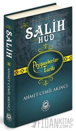 Hz. Salih - Hz. Hud (Ciltli) Ahmet Cemil Akıncı