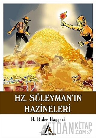 Hz. Süleyman’ın Hazineleri H. Rider Haggard