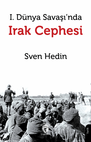 I. Dünya Savaşı’nda Irak Cephesi Sven Hedin