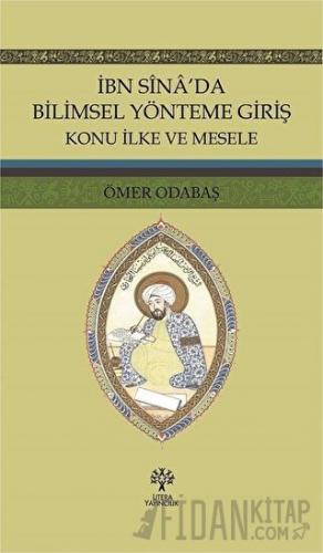 İbn Sina’da Bilimsel Yönteme Giriş Ömer Odabaş