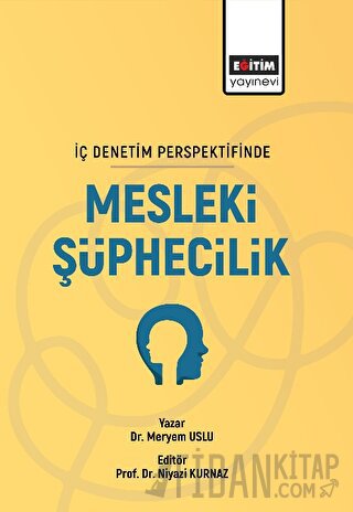 İç Denetim Persfektifinde Mesleki Şüphecilik Meryem Uslu