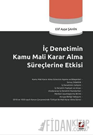 İç Denetimin Kamu Mali Karar Alma Süreçlerine Etkisi Elif Ayşe Şahin