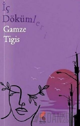 İç Dökümleri Gamze Tigis