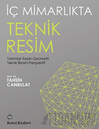 İç Mimarlıkta Teknik Resim Tahsin Canbulat