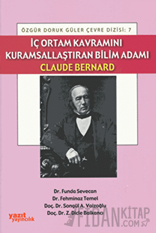 İç Ortam Kavramını Kurumsallaştıran Bilim Adamı Claude Bernard Z. Dicl