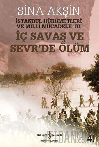 İç Savaş ve Sevr’de Ölüm Sina Akşin