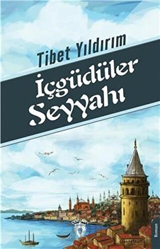 İçgüdüler Seyyahı Tibet Yıldırım