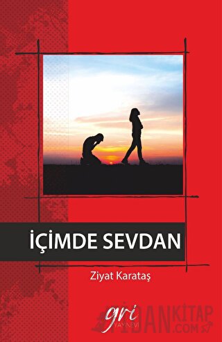 İçimde Sevdan (Ciltli) Ziyat Karataş