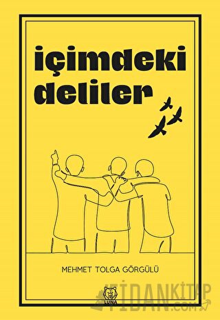 İçimdeki Deliler Mehmet Tolga Görgülü