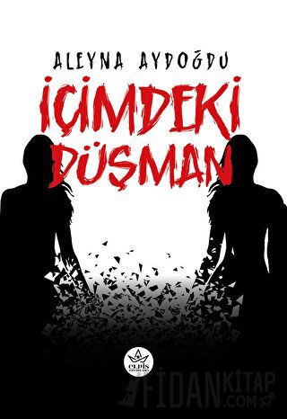 İçimdeki Düşman Aleyna Aydoğdu