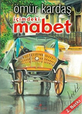 İçimdeki Mabet Ömür Kardaş