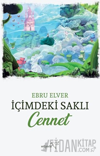 İçimdeki Saklı Cennet Ebru Elver