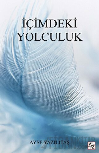 İçimdeki Yolculuk Ayşe Yazılıtaş