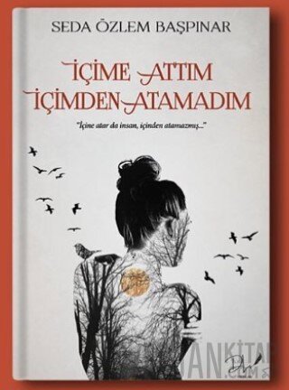 İçime Attım İçimden Atamadım Seda Özlem Başpınar